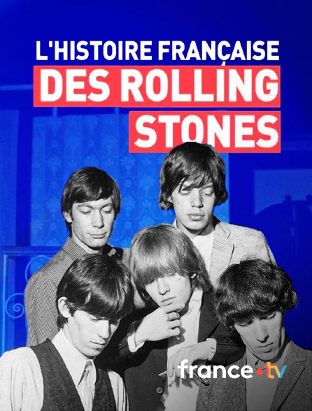 france.tv - L'histoire française des Rolling Stones