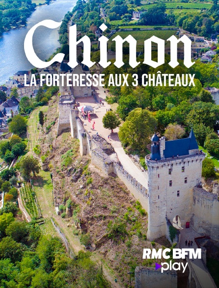 RMC BFM Play - Chinon : la forteresse aux 3 châteaux
