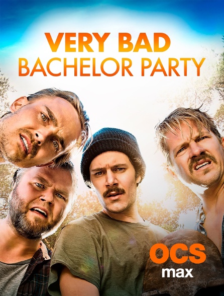 OCS Max - Very Bad Bachelor Party