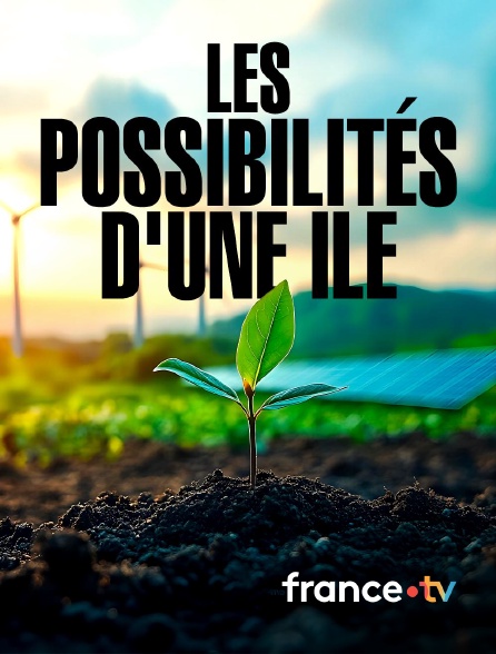 france.tv - Les possibilités d'une île