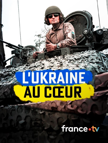 france.tv - L'Ukraine au coeur