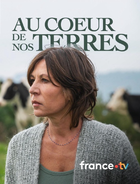france.tv - Au coeur de nos terres