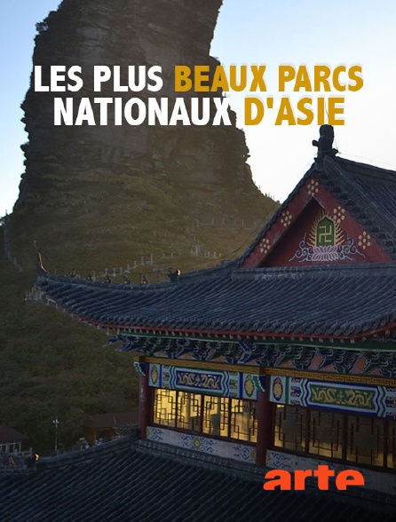 Arte - Les plus beaux parcs nationaux d'Asie