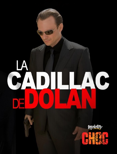 Molotov Channels CHOC - La Cadillac de Dolan