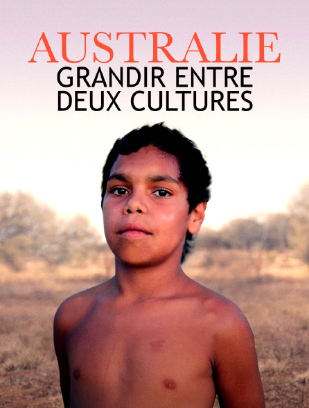 Australie : Grandir entre deux cultures