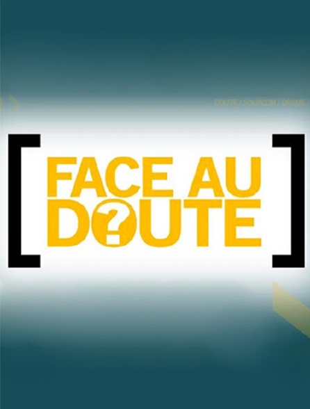 Face au doute