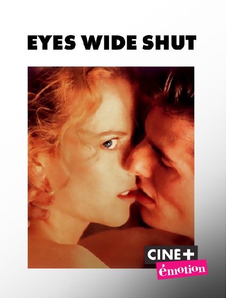 Ciné+ Emotion - Eyes Wide Shut