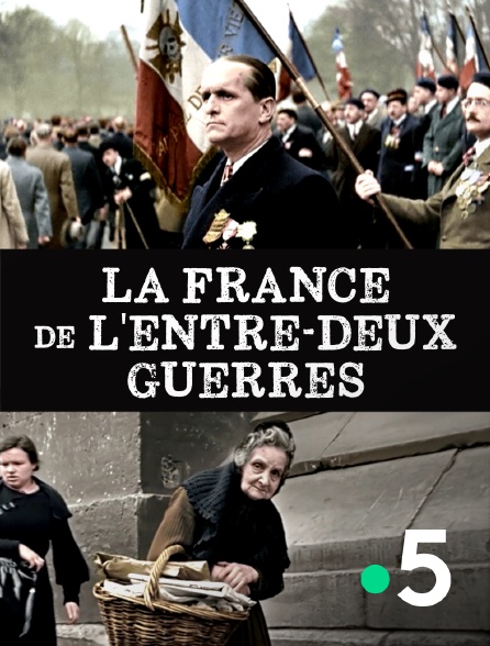 France 5 - La France de l'entre-deux-guerres