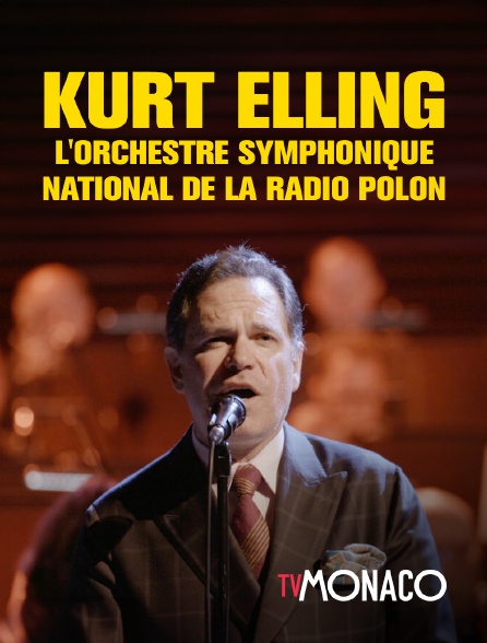 TV Monaco - Kurt Elling & l'Orchestre symphonique National de la Radio Polon