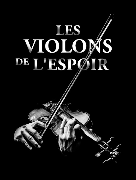 Les violons de l'espoir