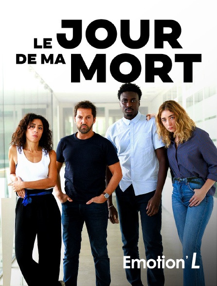 Emotion'L - Le jour de ma mort