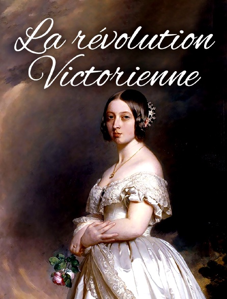 La révolution victorienne