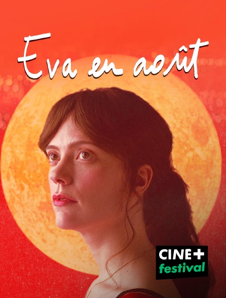 CINE+ Festival - Eva en août