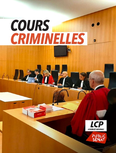 LCP Public Sénat - Cours criminelles