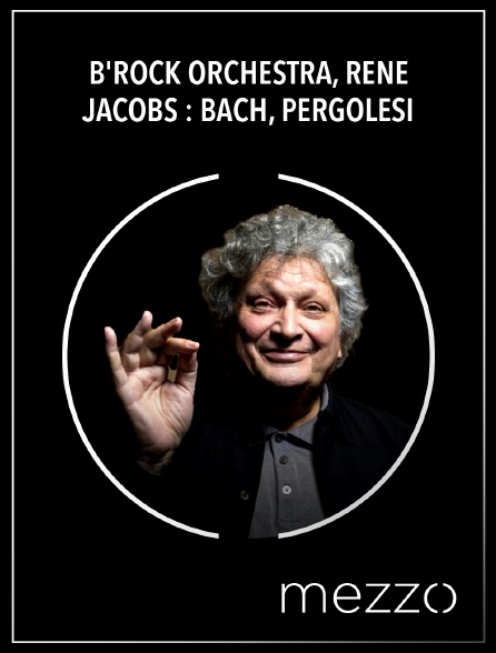 Mezzo - B'Rock Orchestra, René Jacobs : Bach, Pergolesi