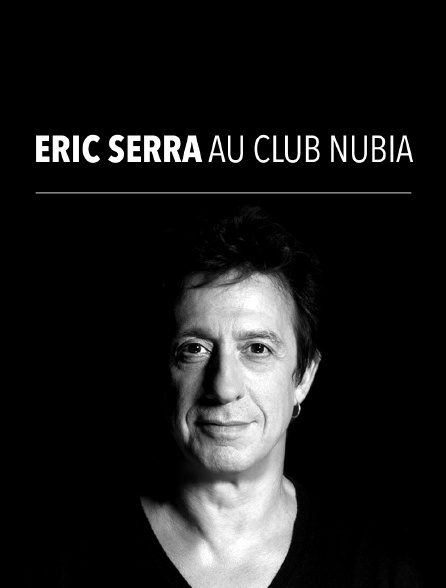 Eric Serra au Club Nubia