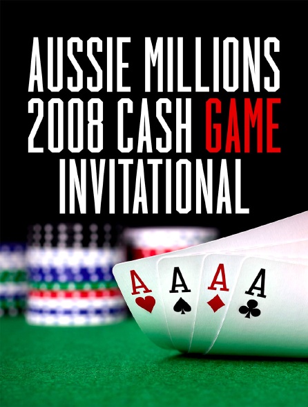 Aussie Millions 2008 Cash Game Invitational