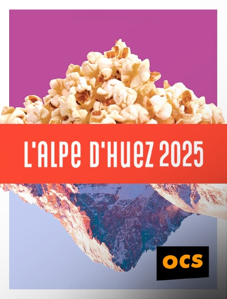 OCS - Festival de l'Alpe d'Huez 2025