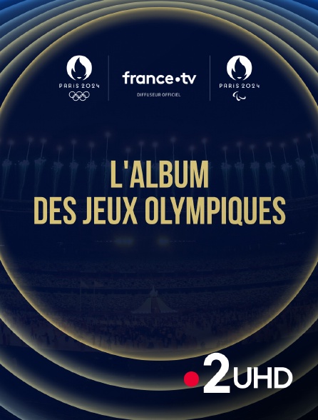 France 2 UHD - L'album des Jeux olympiques