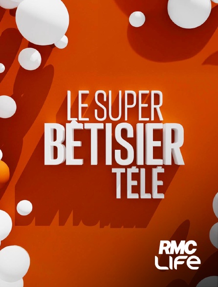 RMC Life - Le super bêtisier télé