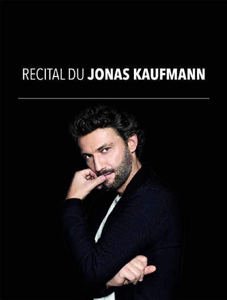 Jonas Kaufmann en récital
