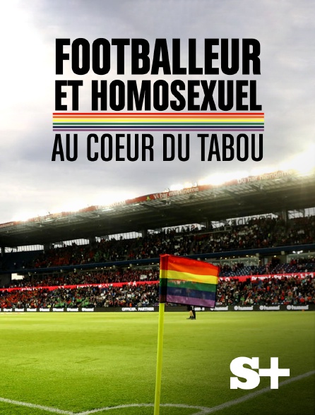 Society+ - Footballeur et homosexuel : au cœur du tabou