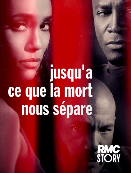RMC Story - Jusqu'a ce que la mort nous sépare en replay