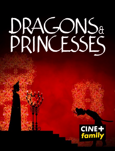 CINE+ Family - Dragons et princesses