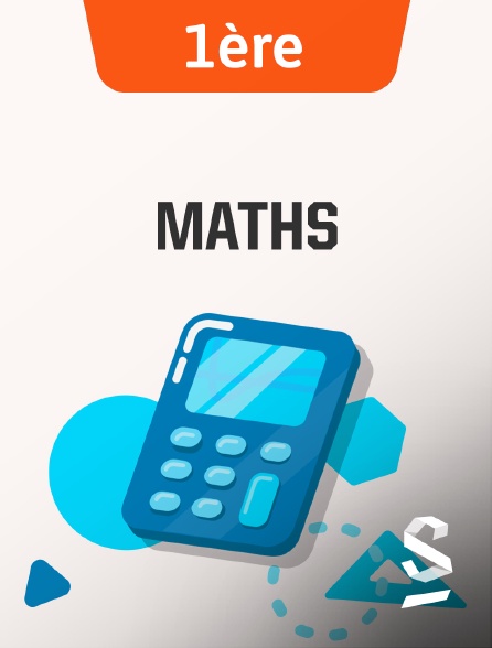 SchoolMouv - Mathématiques - 1ère en replay