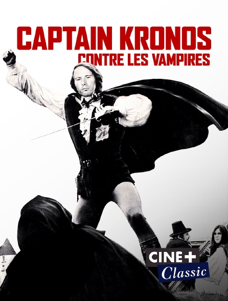 Ciné+ Classic - Captain Kronos contre les vampires