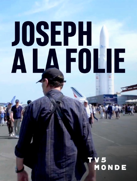 TV5MONDE - Joseph à la folie