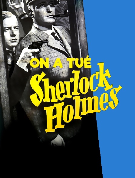 On a tué Sherlock Holmes