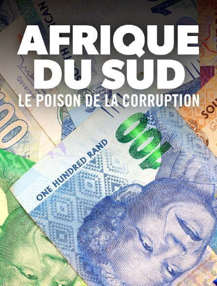 Afrique du Sud : Le poison de la corruption