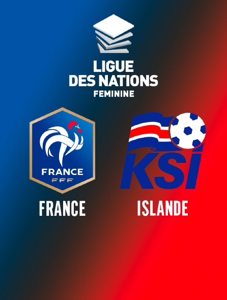 Football - Ligue des nations féminine : France / Islande