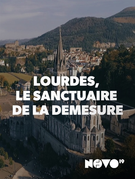 NOVO19 - Lourdes, le sanctuaire de la démesure