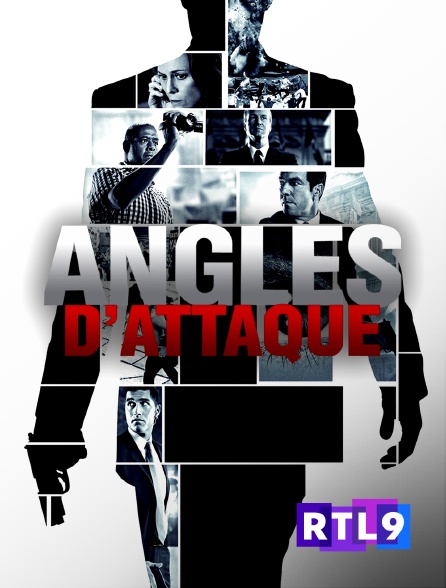 RTL 9 - Angles d'attaque