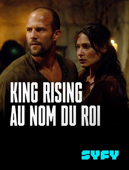 SYFY - King Rising : Au nom du roi