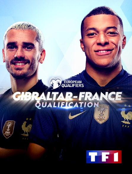 TF1 - Football - Qualifications à l'Euro 2024 : Gibraltar / France
