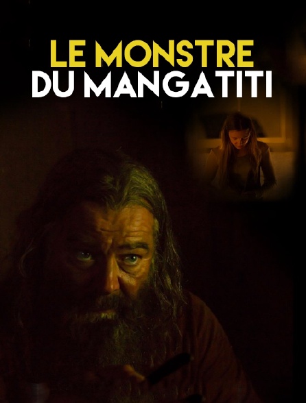 Le monstre du Mangatiti