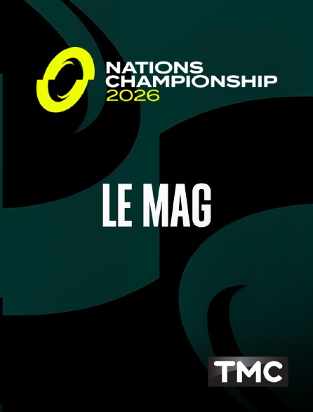 TMC - Rugby : Nations Championship : Le mag