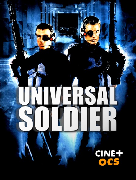 CINÉ Cinéma - Universal Soldier