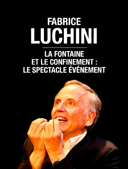 Fabrice Luchini : La Fontaine et le Confinement