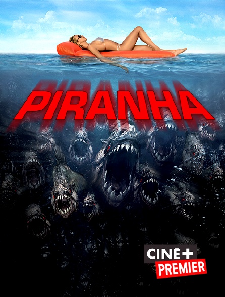 Ciné+ Premier - Piranha