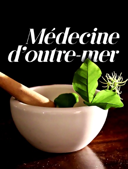 Médecine d'Outre-mer