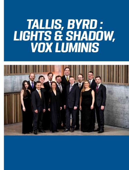 Vox Luminis : Light and Shadow