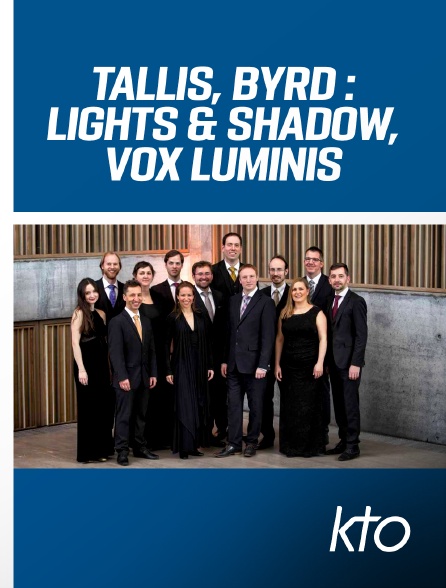 KTO - Vox Luminis : Light and Shadow