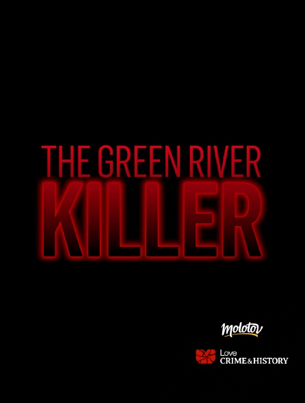 Love Crime & History - The Green River Killer - 17/09/2024 à 18h01