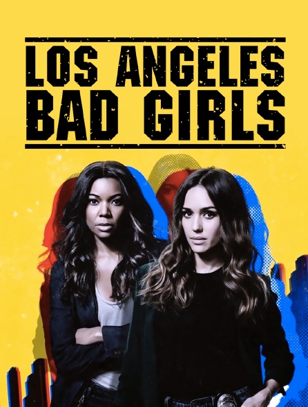 Los Angeles : Bad Girls