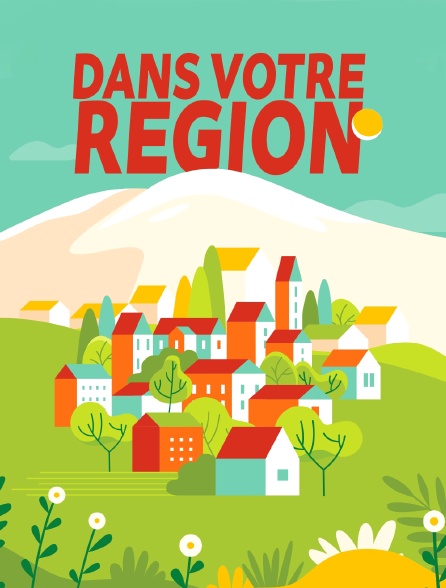 Dans votre région