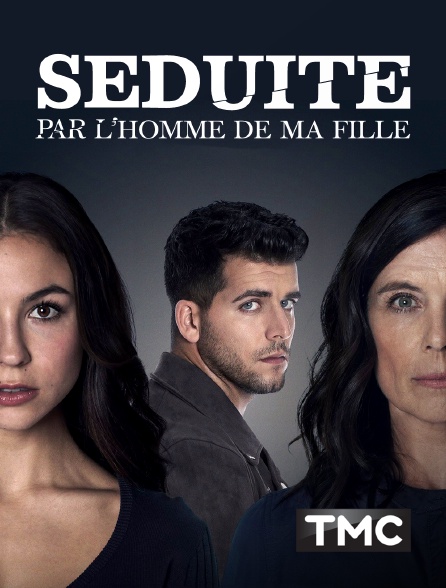 TMC - Séduite par l'homme de ma fille